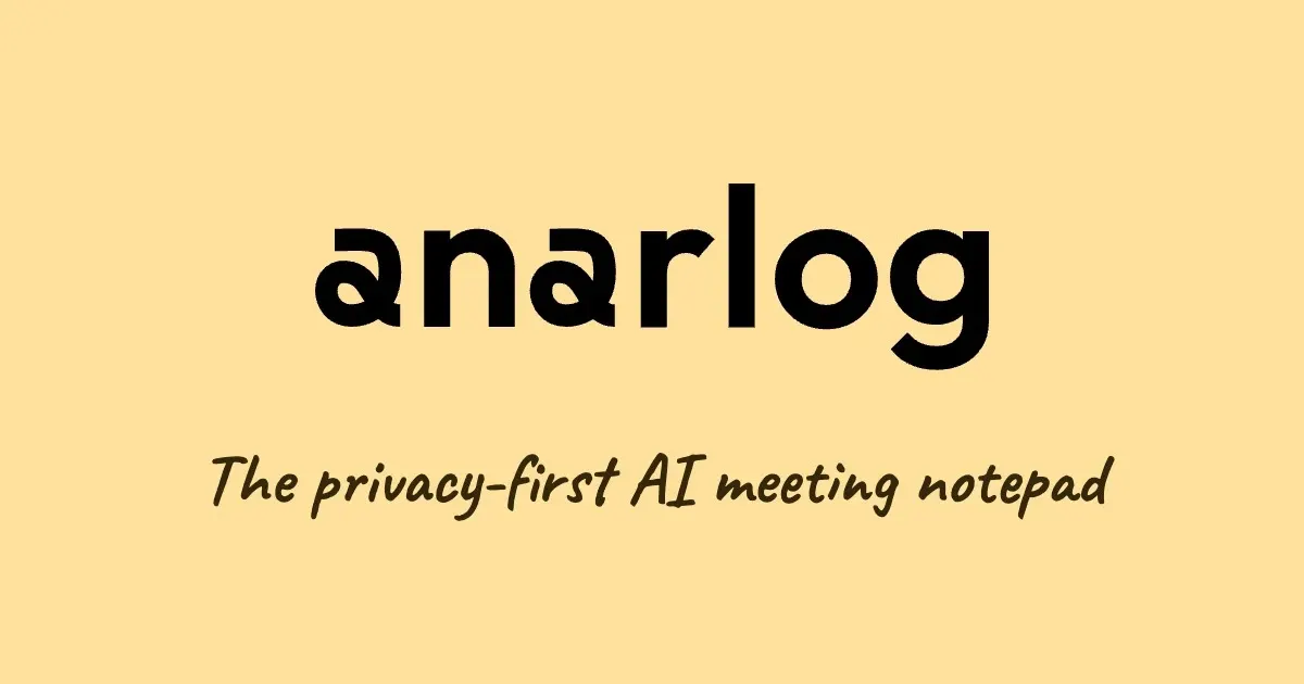 Anarlog private AI meeting notepad preview