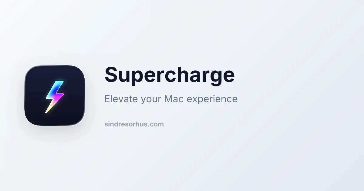 Supercharge macOS enhancements preview